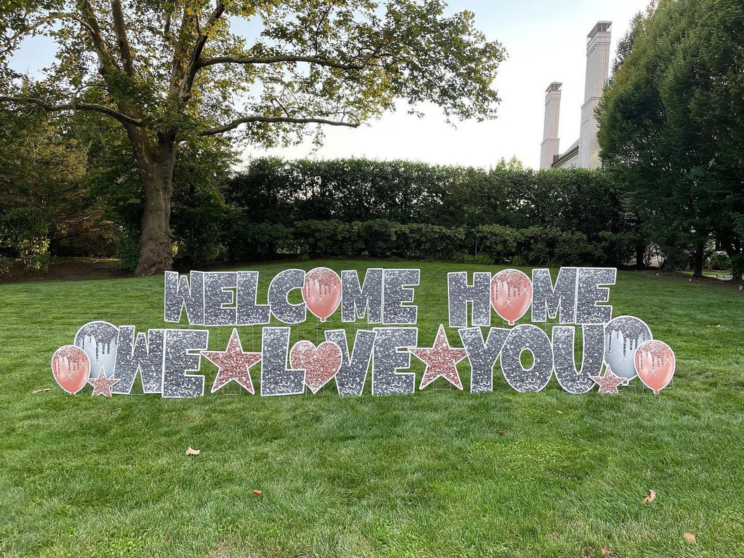Welcome Home We Love You - Rose Gold Flair